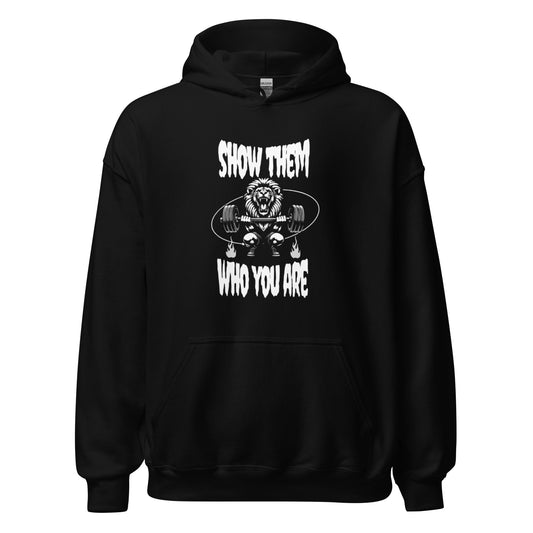 “Show Them Who You Are” Premium Hoodie - Strength and Style Combined